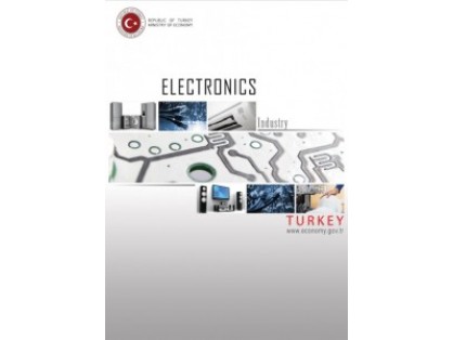 A brief report about electronics production and trade in Turkey has been recently updated by Ministry of Economy.