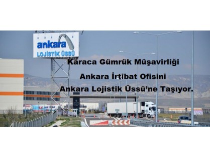 KARACA carries its ANKARA office to Ankara Logistics Base..